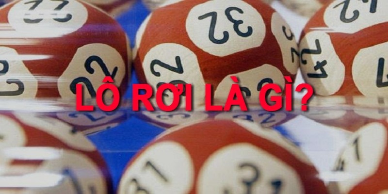 lô rơi là gì
